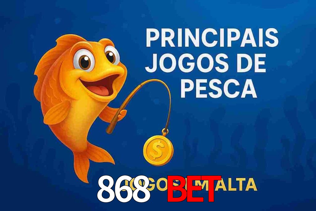 Pesca no 868 bet