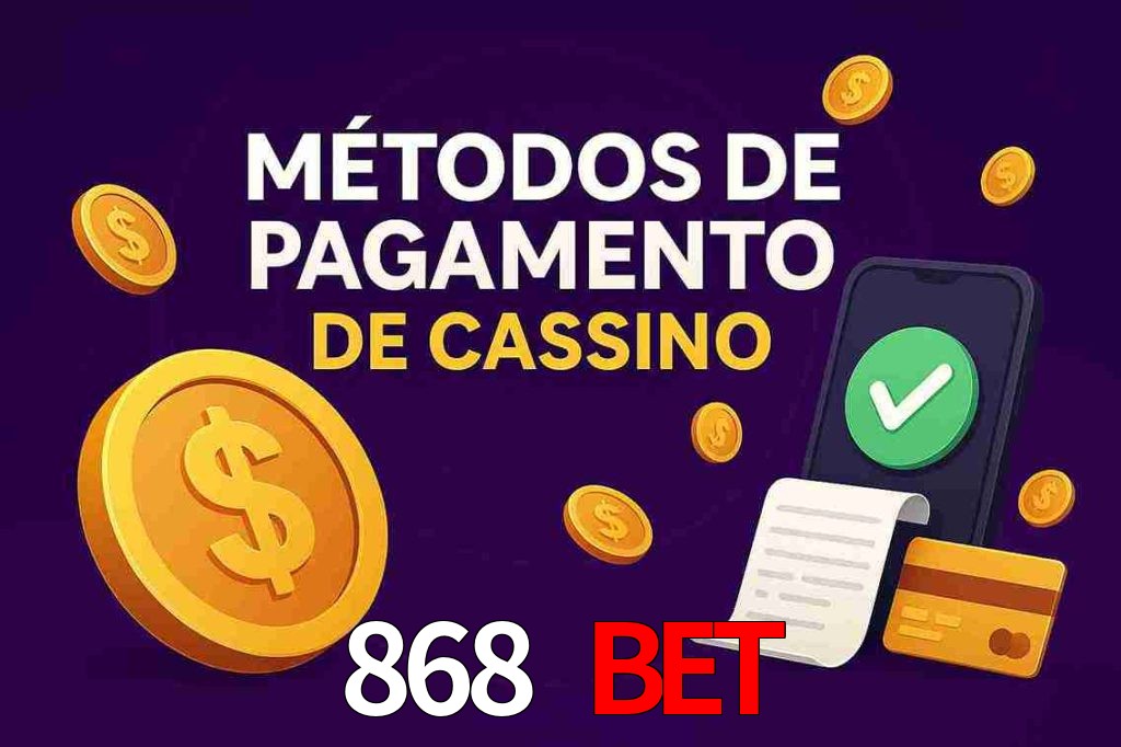 Métodos de Pagamento no 868 bet